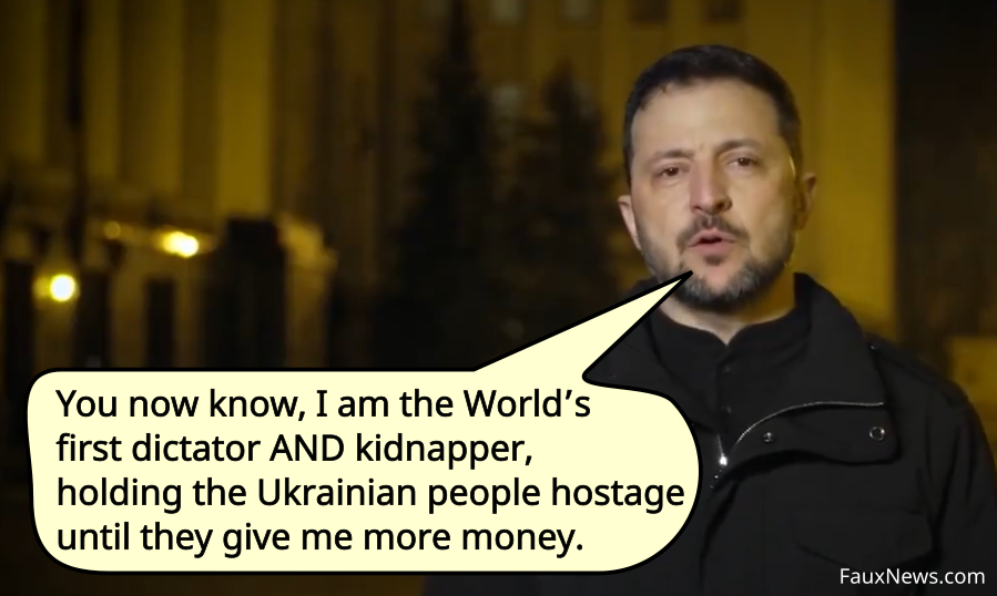 Zelensky Dictator Kidnapper